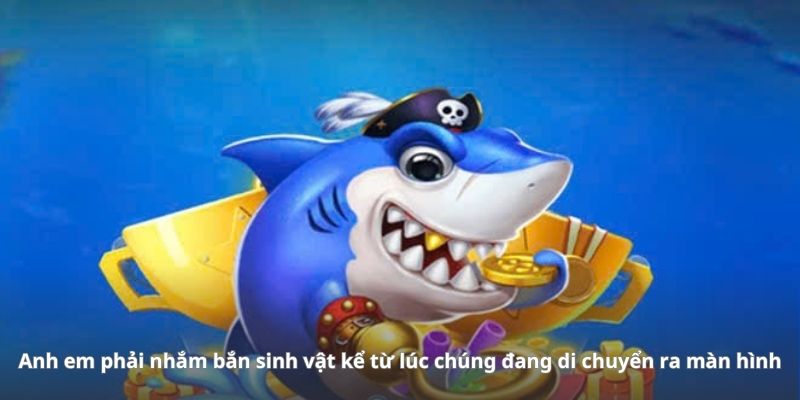Anh em phải nhắm bắn sinh vật kể từ lúc chúng đang di chuyển ra màn hình