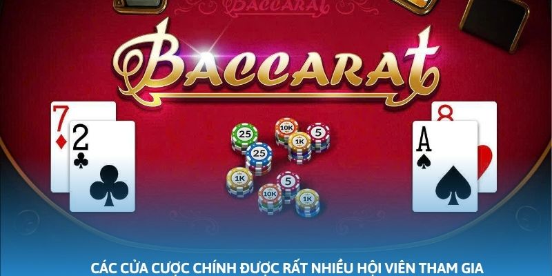 Các cửa cược chính được rất nhiều hội viên tham gia