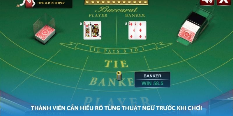 Thành viên cần hiểu rõ từng thuật ngữ trước khi chơi