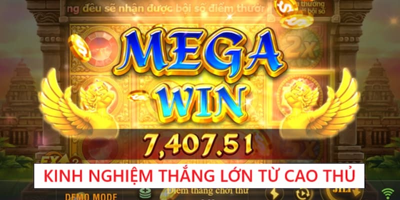 Bí kíp nâng cao tỷ lệ nổ hũ cho bạn