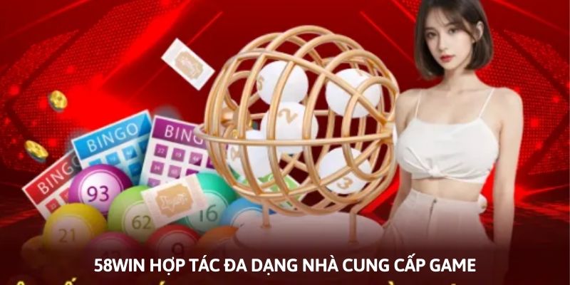 58win hợp tác với các nhà cung cấp xổ số đình đám trên thế giới